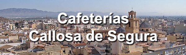 cafeterias-en-callosa-de-segura-alicante